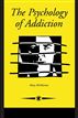 The Psychology Of Addiction
