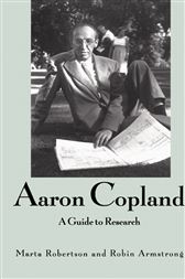 Aaron Copland: a Guide to Research