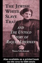 Jewish White Slave Trade and the Untold Story of Raquel Lieberman