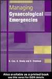 Managing Gynaecological Emergencies