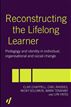 Reconstructing the Lifelong Learner