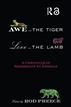 Awe for the Tiger, Love for the Lamb