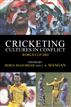 Cricketing Cultures in Conflict