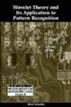 Wavelet Theory And Its Application To Pattern Recognition