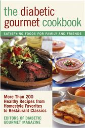 The Diabetic Gourmet Cookbook