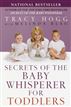 Secrets of the Baby Whisperer for Toddlers