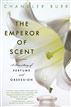 The Emperor of Scent