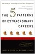 The 5 Patterns of Extraordinary Careers