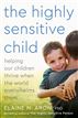 The Highly Sensitive Child