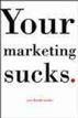 Your Marketing Sucks
