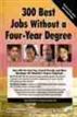 300 Best Jobs w/out 4yr Degree