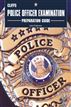 Police Officer Examination Test Preparation Guide