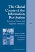 The Global Course of the Information Revolution: Recurring Themes and Regional Variations