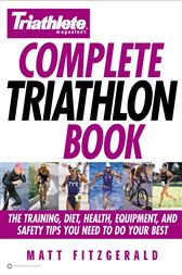 Triathlete Magazine's Complete Triathlon Book