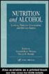 Nutrition and Alcohol: Linking Nutrient Interactions and