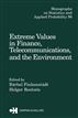 Extreme Values in Finance, Telecommunications, and the