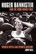 Roger Bannister and the Four-Minute Mile