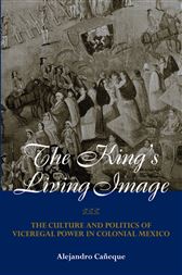 King's Living Image in Colonial Mexico