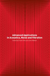 Advanced Applications in Acoustics, Noise and Vibration