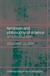 Feminism and Philosophy of Science