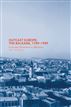 Outcast Europe: The Balkans, 1789-1989