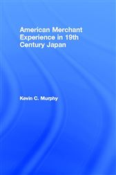 American Merchant Experience in Nineteenth Century Japan
