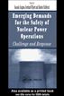 Emerging Demands for the Safety of Nuclear Power Operations: