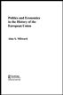 Politics and Economics in the History of the European Union