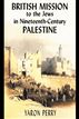 British Mission to the Jews in Nineteenth-century Palestine