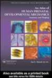 Atlas of Human Prenatal Developmental Mechanics