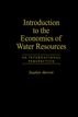 Introduction To The Economics Of Water Resources