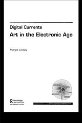 Digital Currents: Art in the Electronic Age