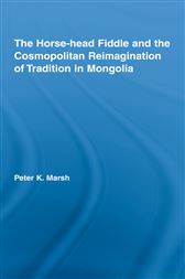 Horse-head Fiddle and the Cosmopolitan Reimagination of Mongolia