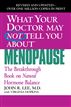What Your Doctor May Not Tell You About(TM): Menopause