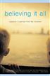 Believing It All