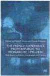 French Experience from Republic to Monarchy, 1792-1824