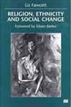 Religion, Ethnicity and Social Change