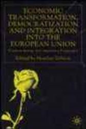 Economic Transformation Democratization and Integration into the European Union cover