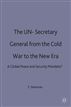 The UN Secretary-General from the Cold War to the New Era