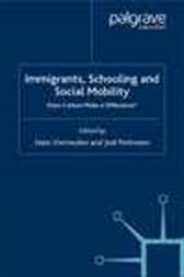 Immigrants, Schooling and Social Mobility