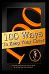 100 Ways to Keep Your Lover