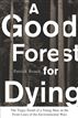 A Good Forest for Dying