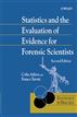 Statistics and the Evaluation of Evidence for Forensic Scientists