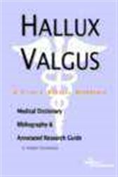 Hallux Valgus - A Medical Dictionary, Bibliography, and Annotated Research Guide to Internet References