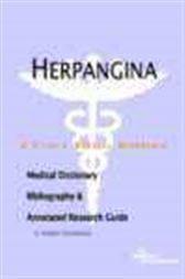 Herpangina - A Medical Dictionary, Bibliography, and Annotated Research Guide to Internet References