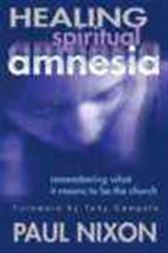 Healing Spiritual Amnesia