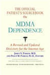 The Official Patient's Sourcebook on MDMA Dependence