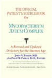 The Official Patient's Sourcebook on Mycobacterium Avium Complex