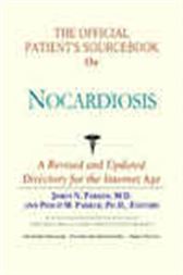 The Official Patient's Sourcebook on Nocardiosis