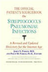 The Official Patient's Sourcebook on Streptococcus Pneumoniae Infections